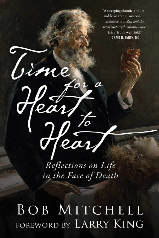 Time for a Heart-To-Heart: Reflections on Life in the Face of Death book cover