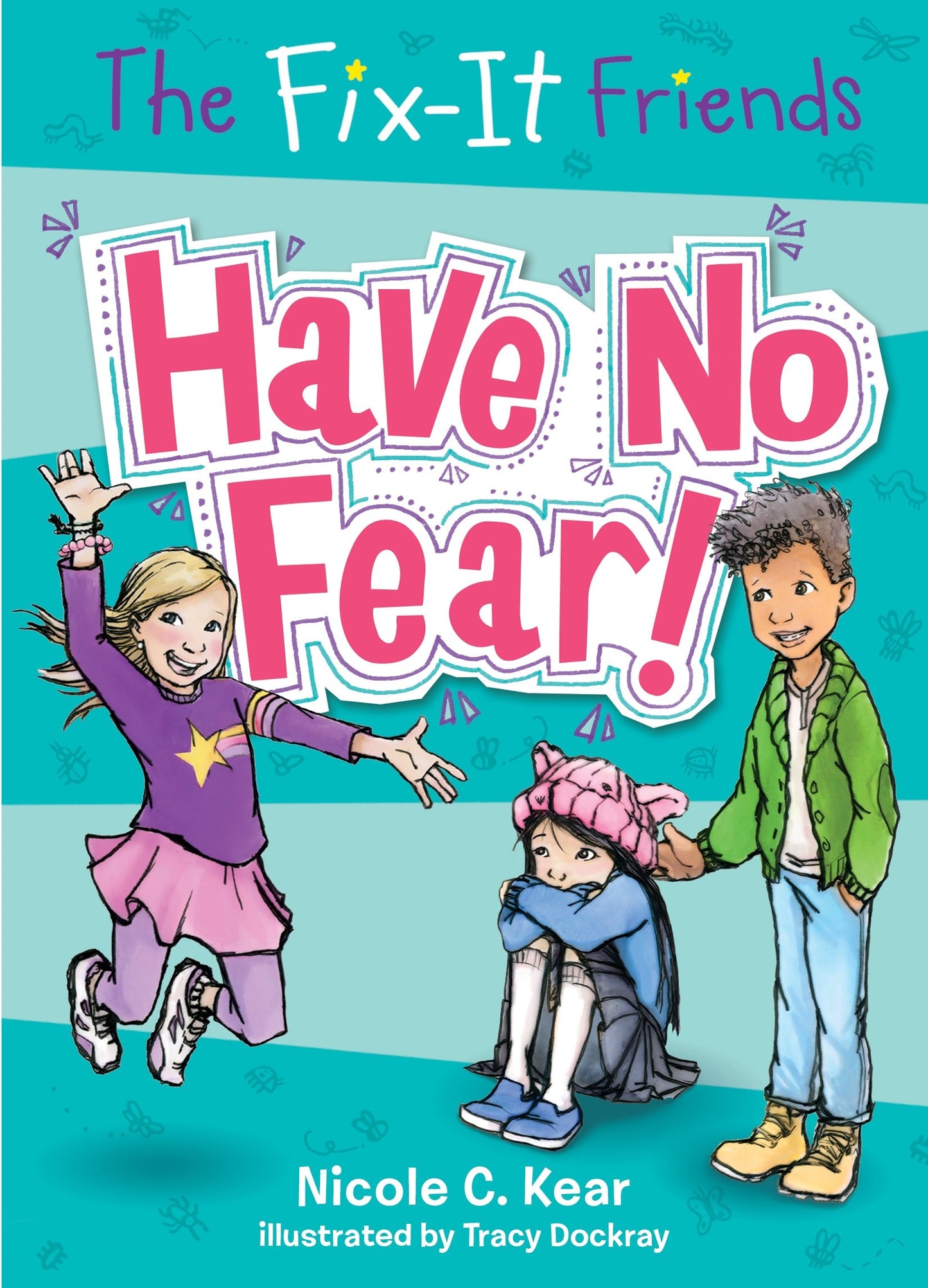 Fix-It Friends: Have No Fear! book cover