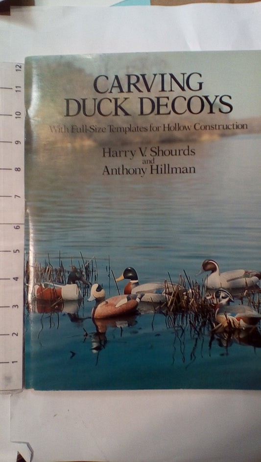 Carving Duck Decoys: With Full-Size Templates for Hollow Construction book cover