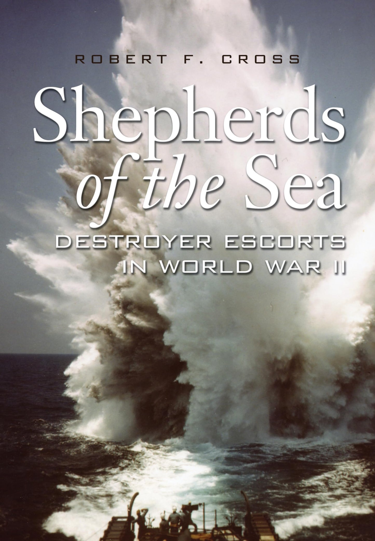 Shepherds of the Sea: Destroyer Escorts in World War II book cover