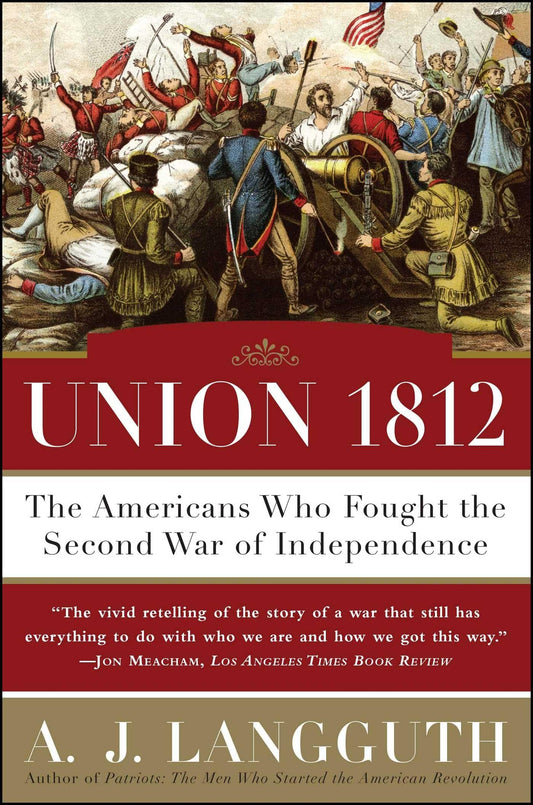 Union 1812: The Americans Who Fought the Second War of Independence book cover