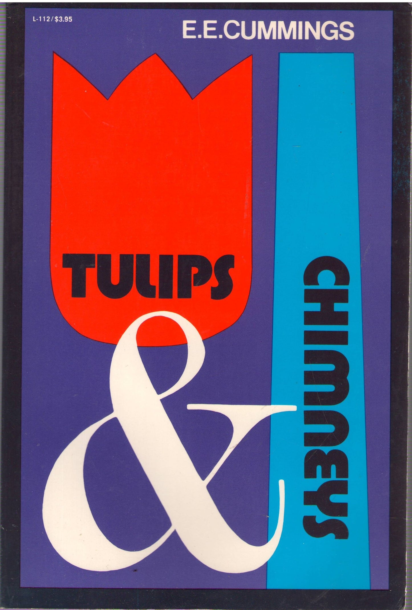 Tulips and Chimneys: The Original 1922 Manuscript with the 34 Additional Poems from and (I.E. Ampersand) book cover