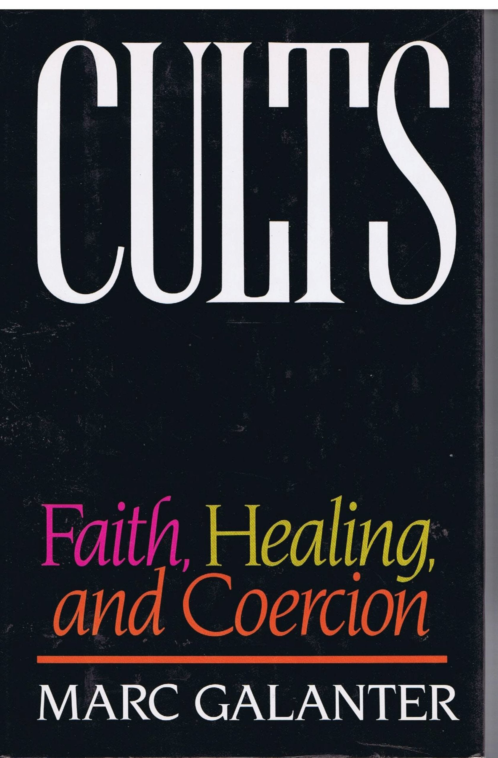 Cults: Faith, Healing, and Coercion book cover