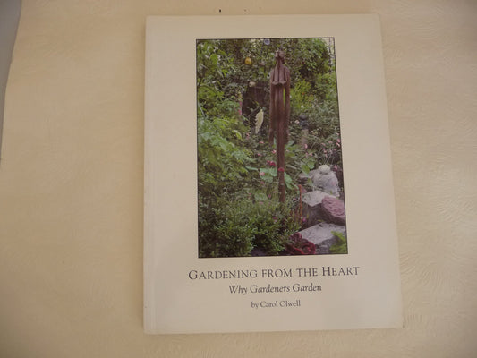 Gardening from the Heart: Why Gardeners Garden