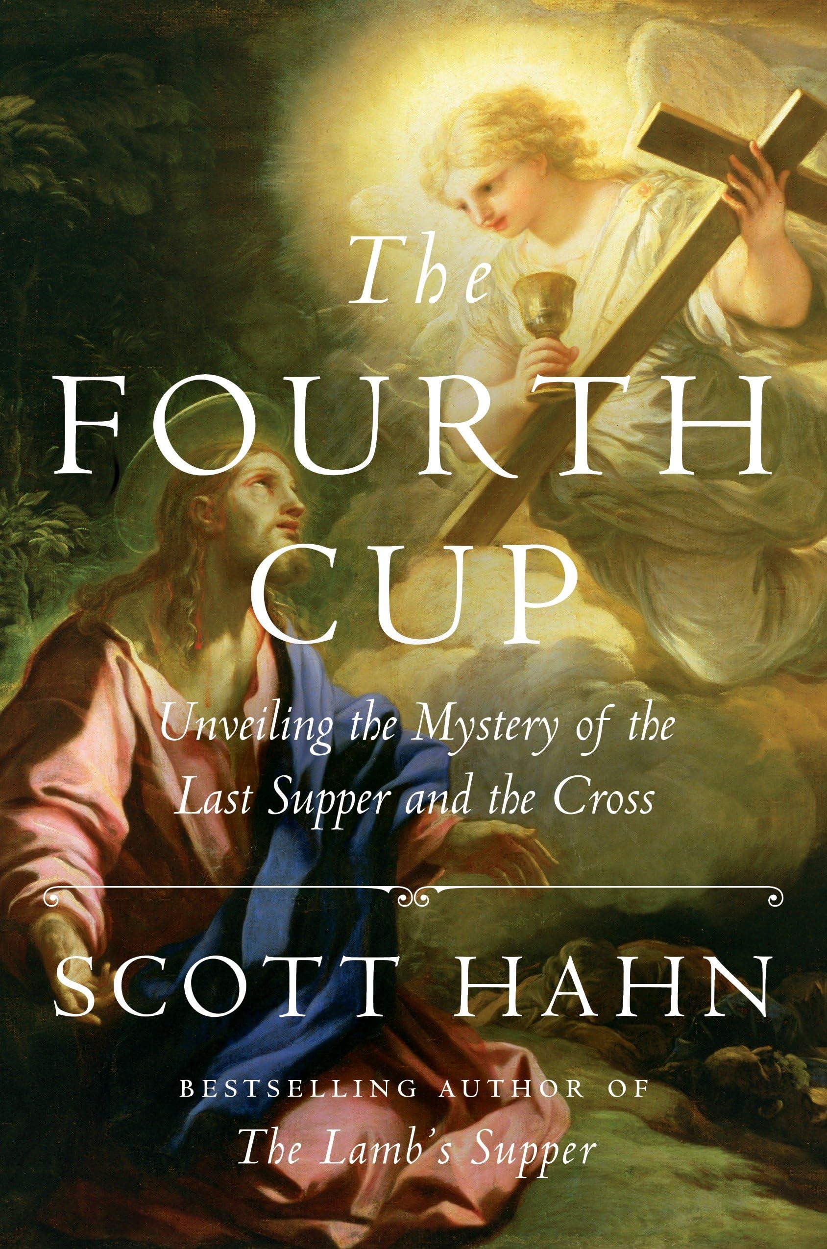 Fourth Cup: Unveiling the Mystery of the Last Supper and the Cross book cover