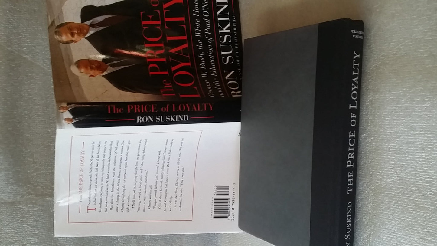 Price of Loyalty: George W. Bush, the White House, and the Education of Paul O'Neill book cover