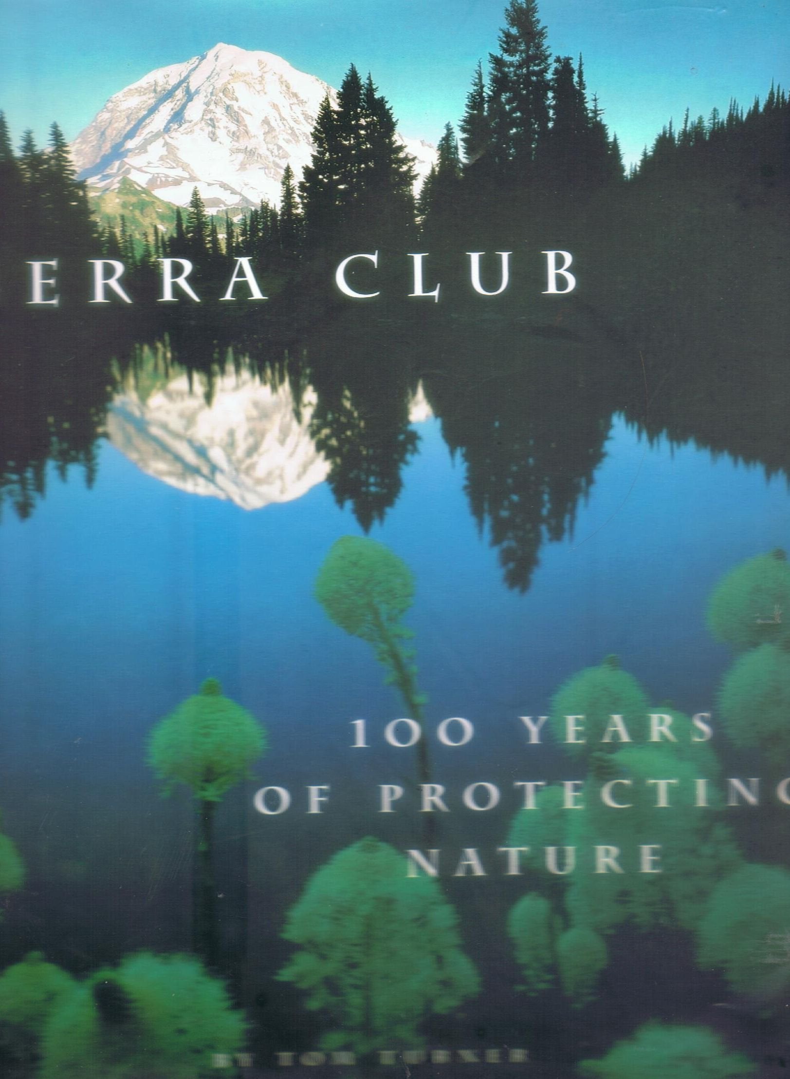 Sierra Club: 100 Years of Protecting Nature book cover