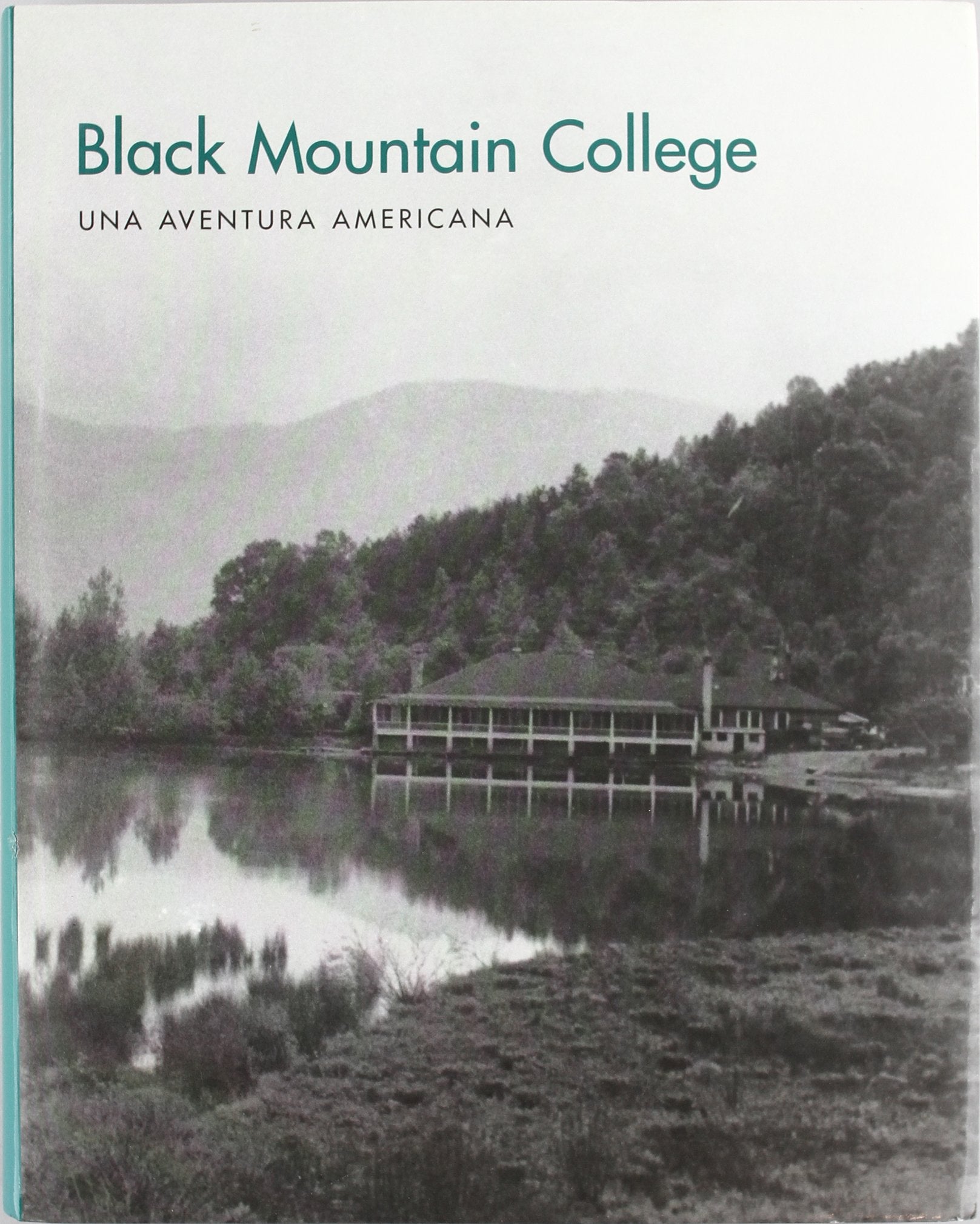 Black Mountain College: Una Aventura Americana book cover