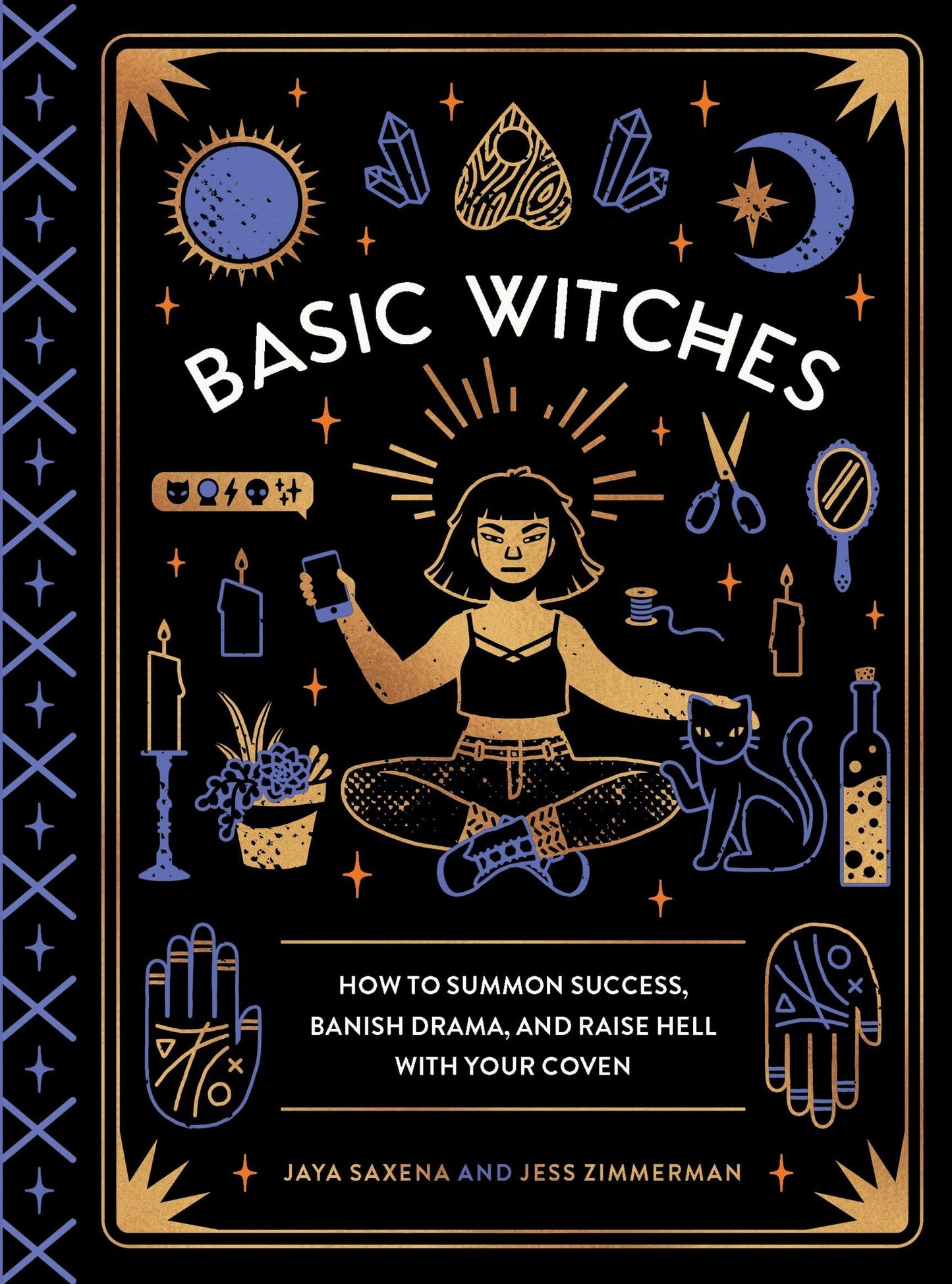 Basic Witches: How to Summon Success, Banish Drama, and Raise Hell with Your Coven book cover