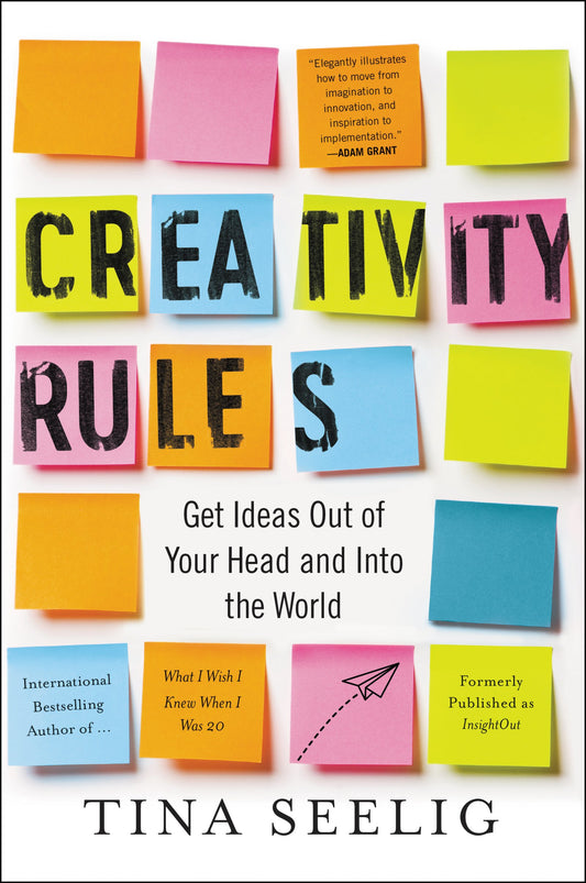 Creativity Rules: Get Ideas Out of Your Head and Into the World book cover