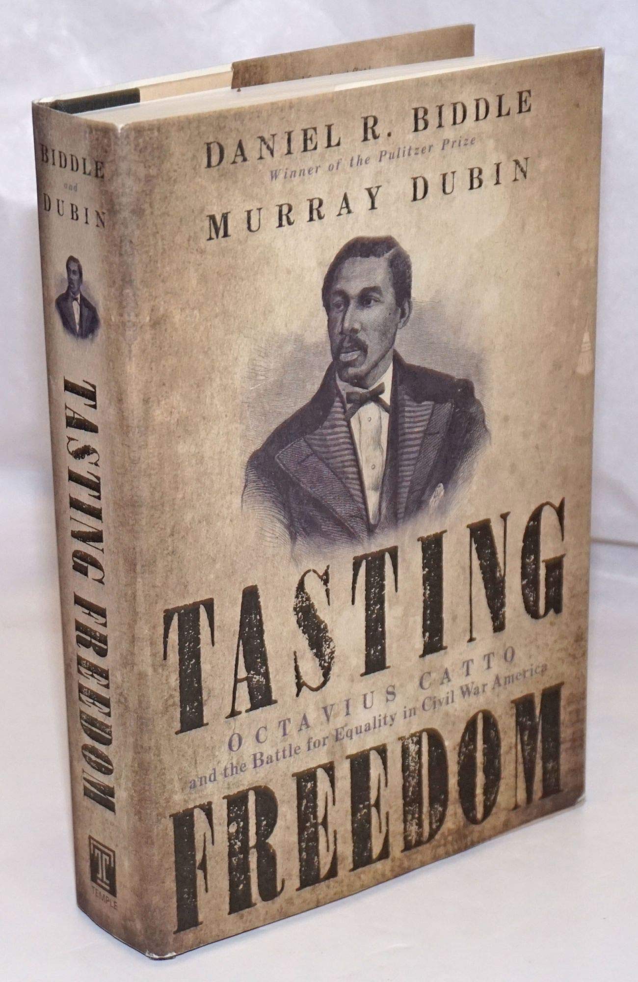 Tasting Freedom: Octavius Catto and the Battle for Equality in Civil War America