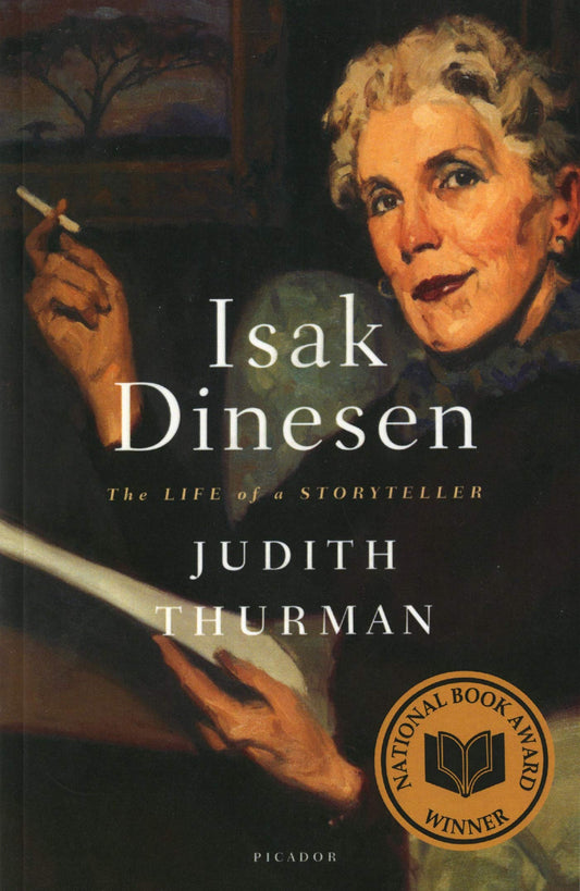 Isak Dinesen: The Life of a Storyteller book cover
