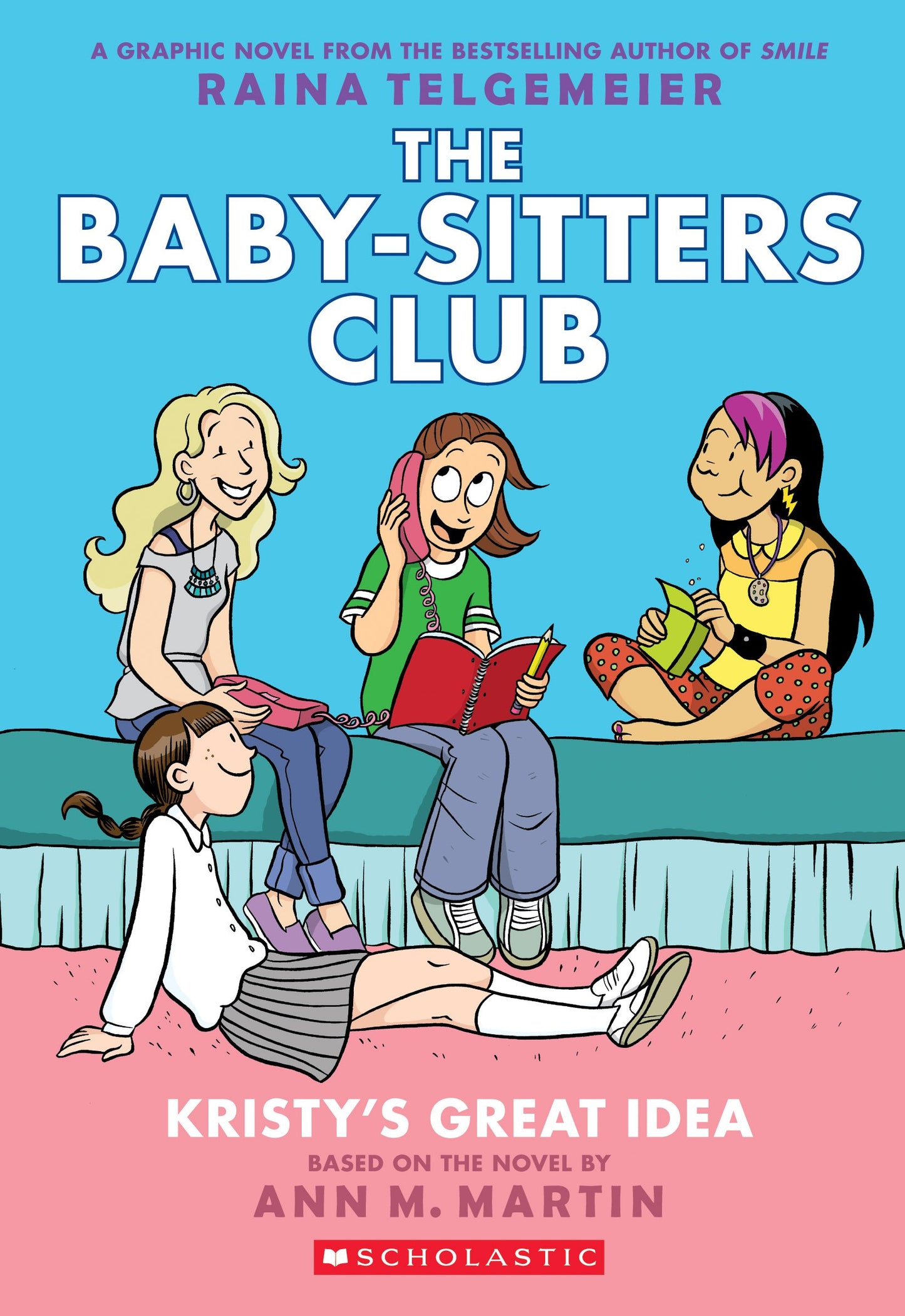 Kristy's Great Idea: A Graphic Novel (the Baby-Sitters Club #1) (Revised Edition): Full-Color Editionvolume 1 (Revised, Revised, Full Color) book cover