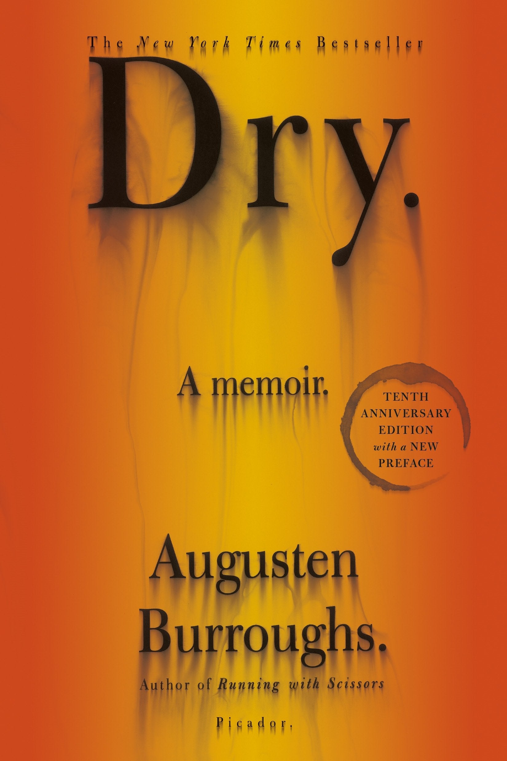 Dry: A Memoir (Anniversary) book cover
