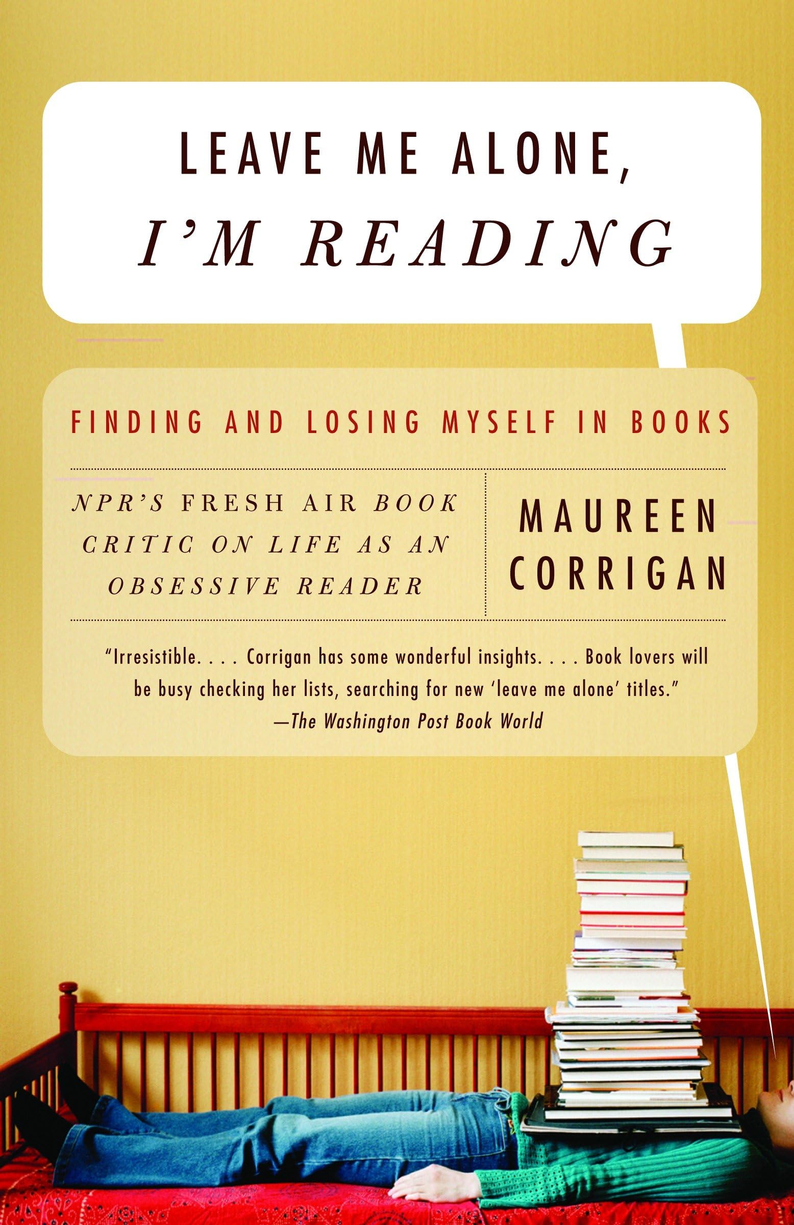 Leave Me Alone, I'm Reading: Finding and Losing Myself in Books book cover