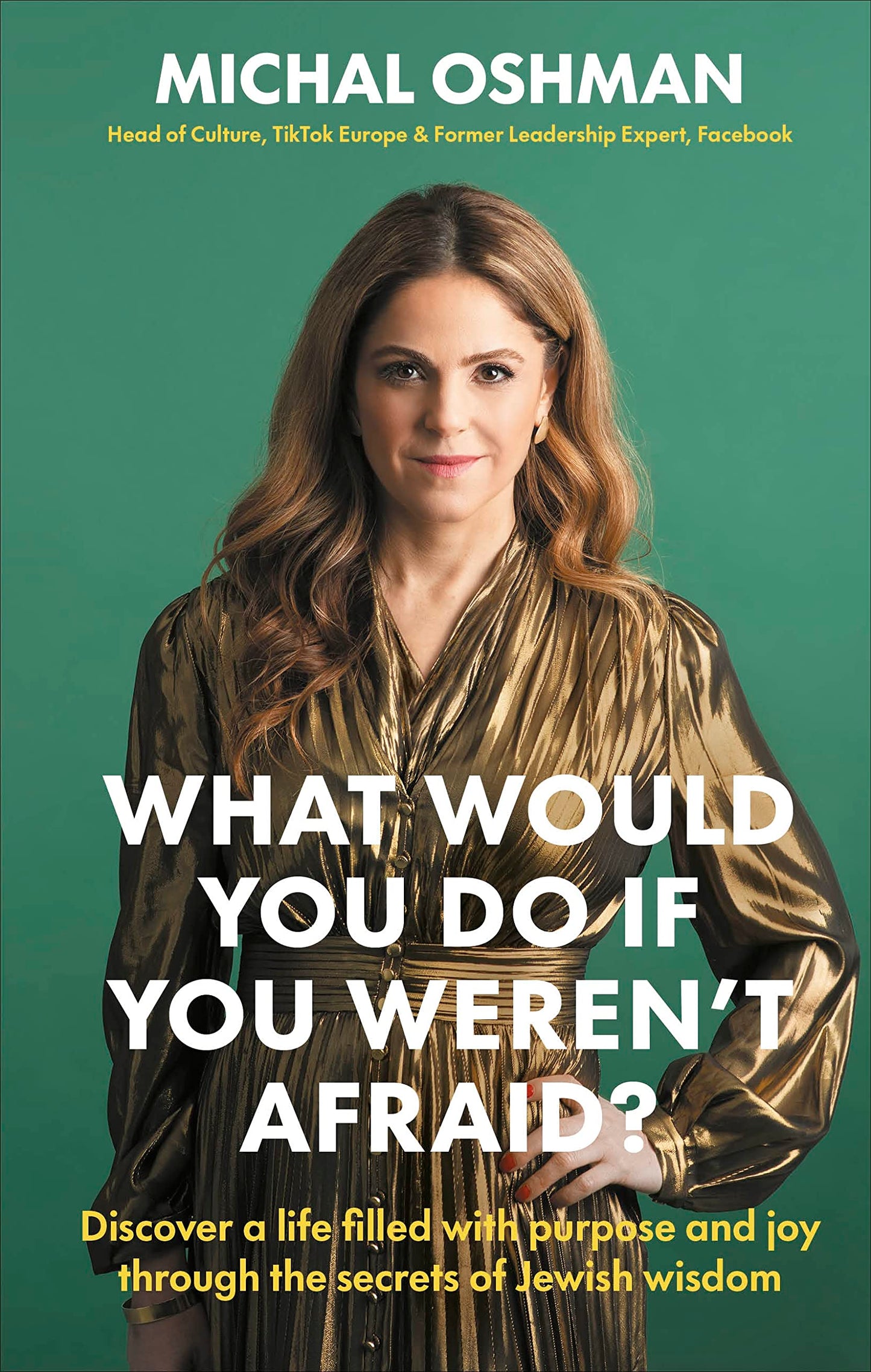 What Would You Do If You Weren't Afraid?: Discover a Life Filled with Purpose and Joy Through the Secrets of Jewish Wisdom book cover