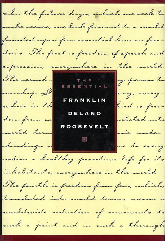 The Essential Franklin Delano Roosevelt