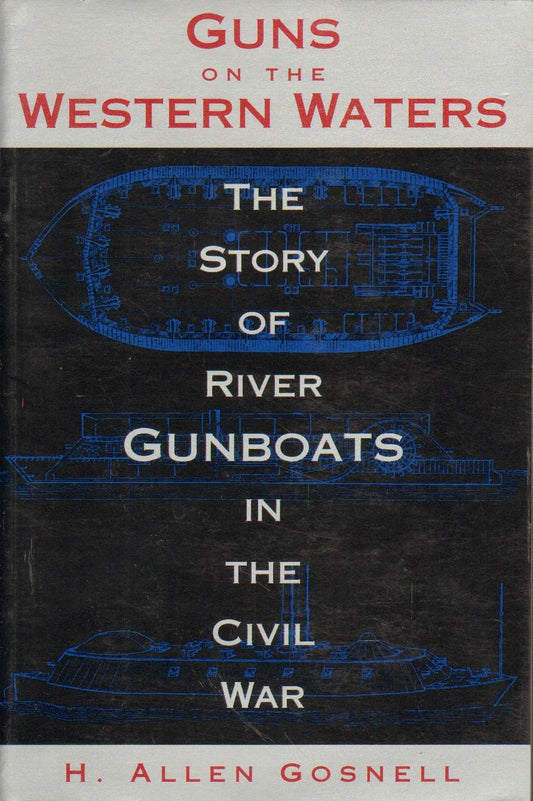 Guns on the Western Waters: The Story of River Gunboats in the Civil War book cover