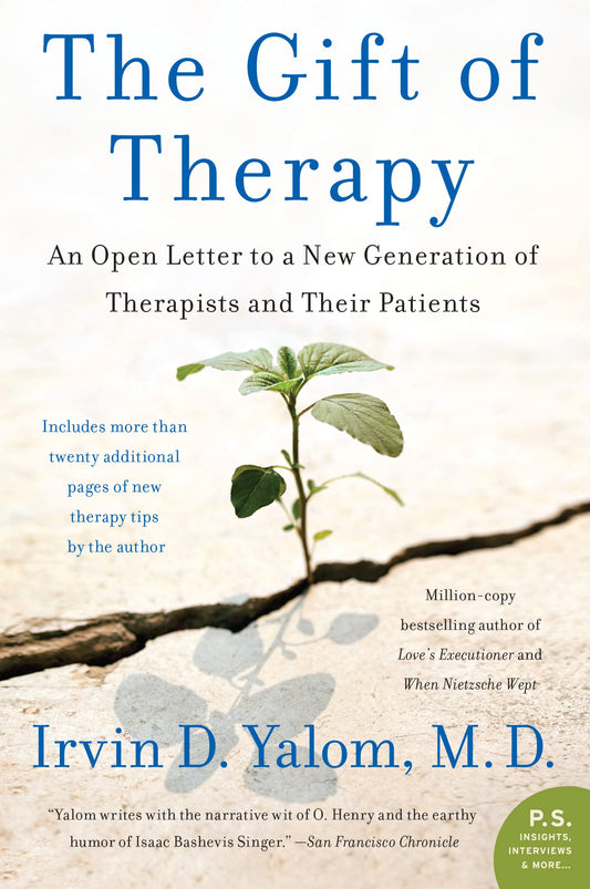 Gift of Therapy: An Open Letter to a New Generation of Therapists and Their Patients