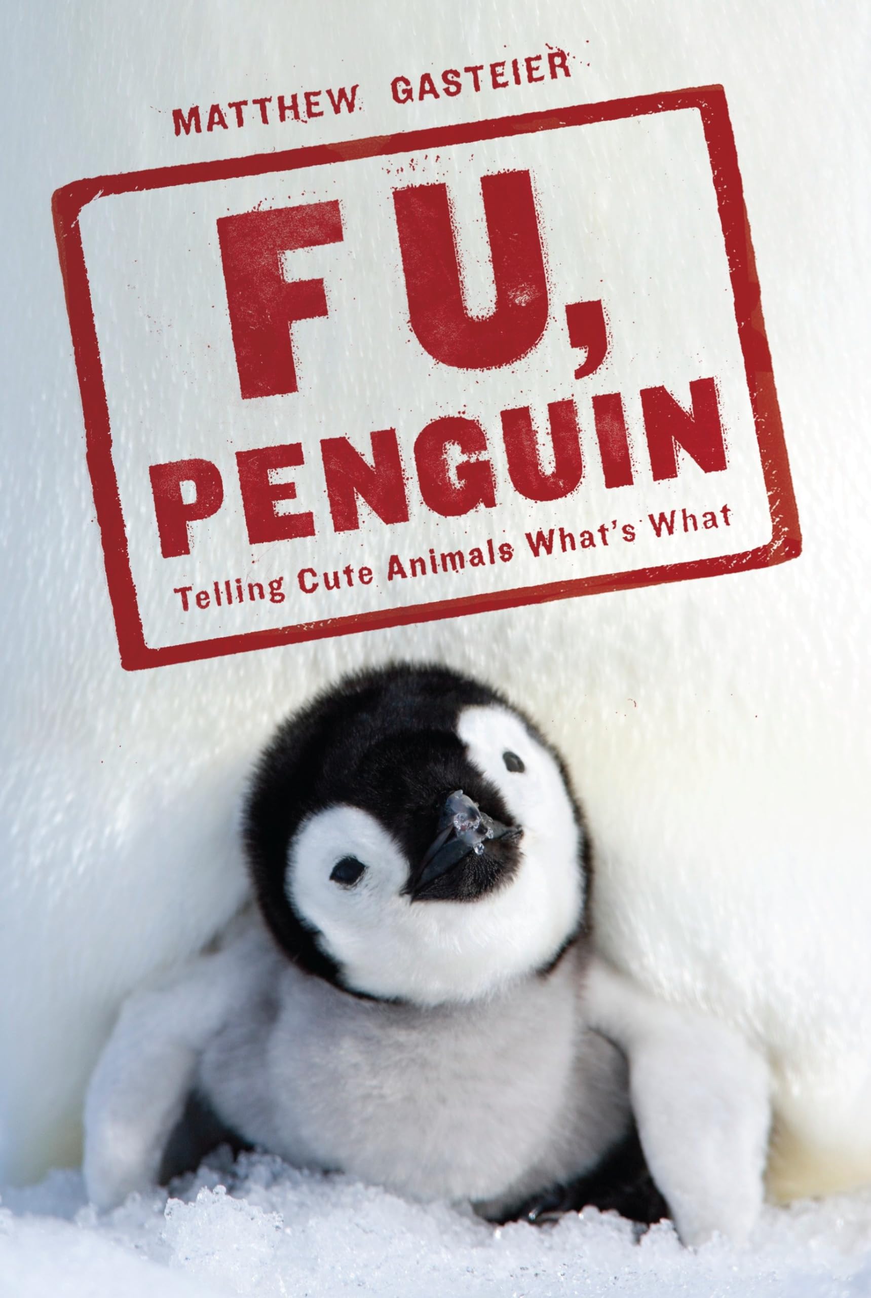 F U, Penguin: Telling Cute Animals What's What book cover