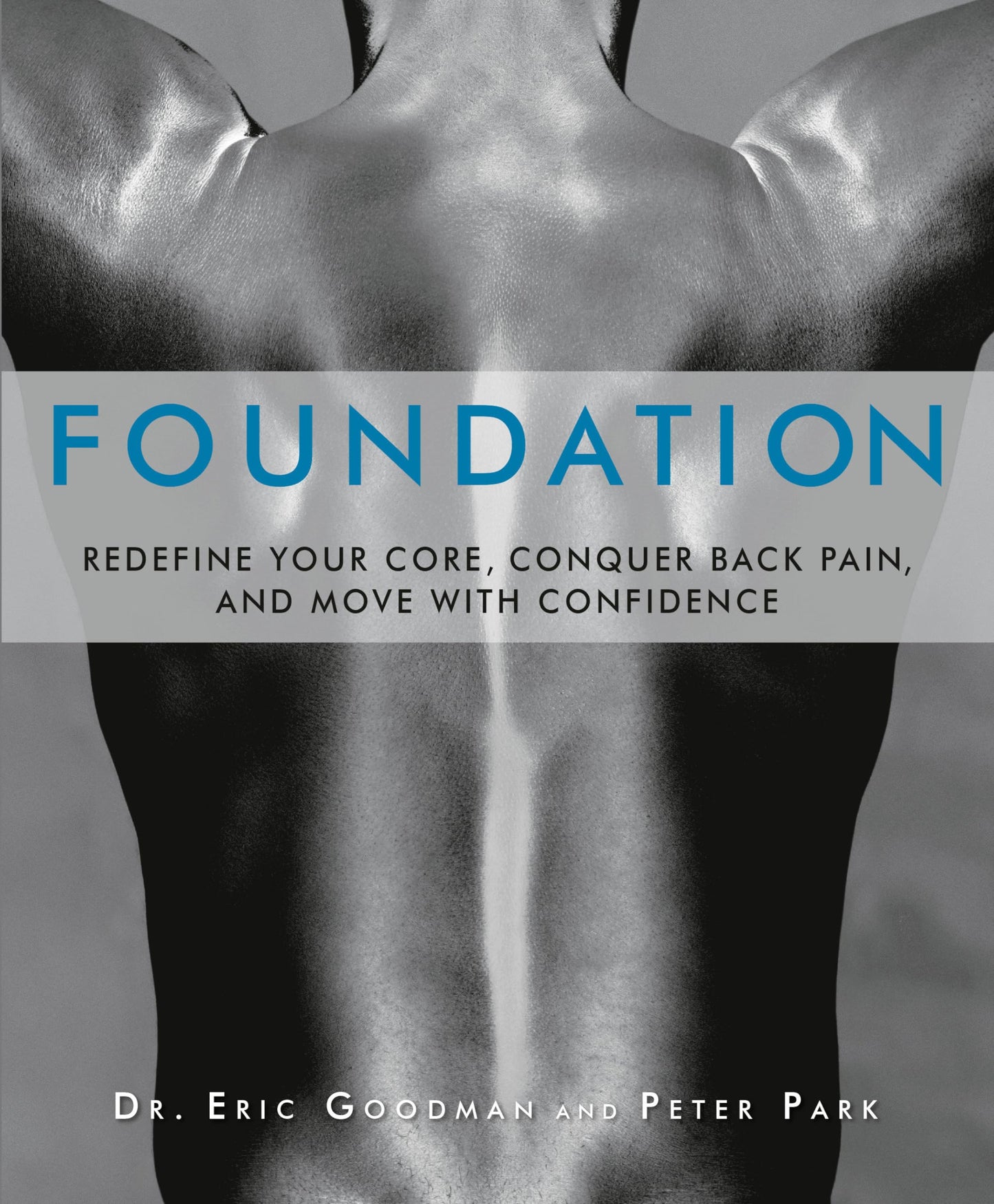 Foundation: Redefine Your Core, Conquer Back Pain, and Move with Confidence book cover