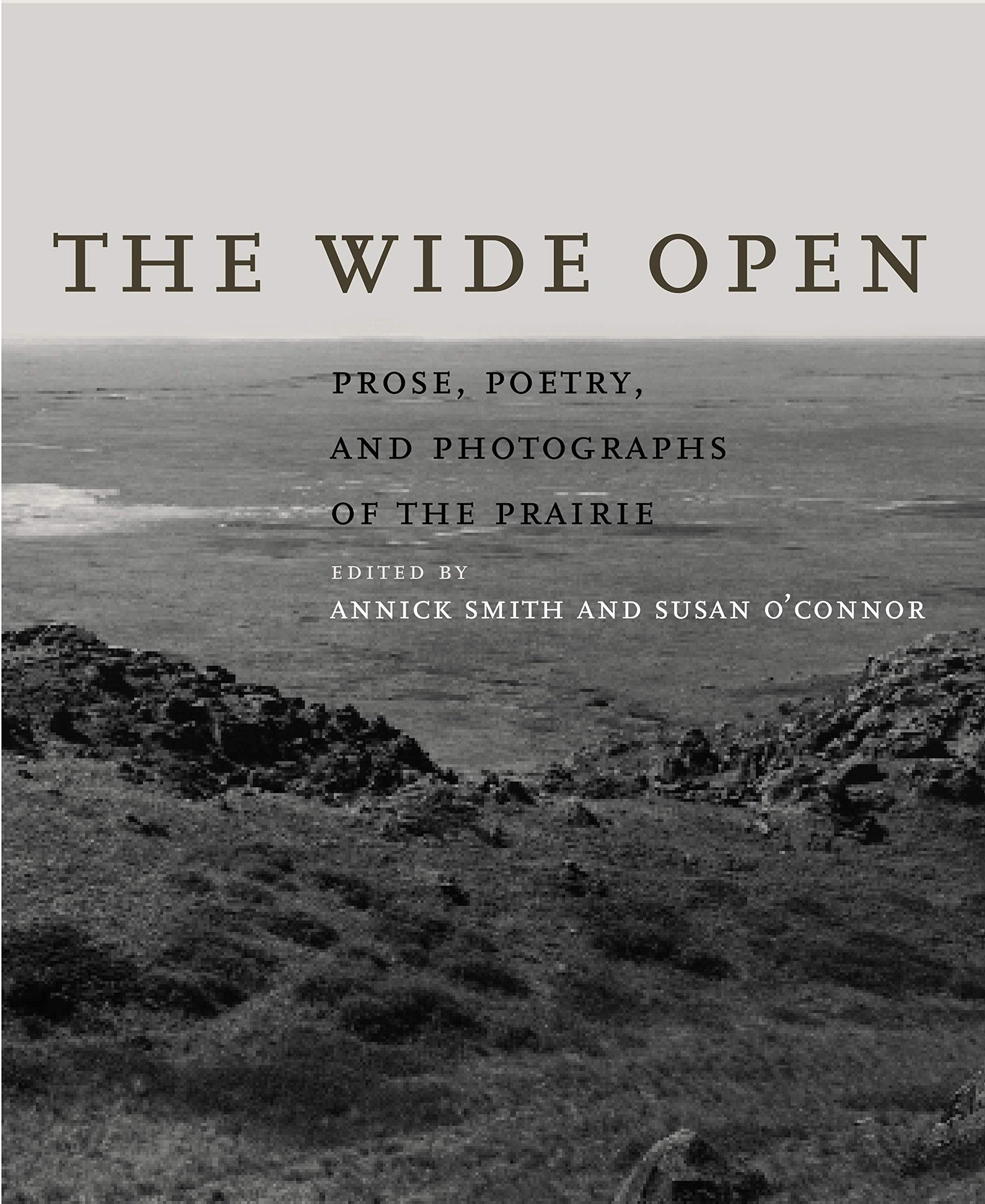 Wide Open: Prose, Poetry, and Photographs of the Prairie book cover