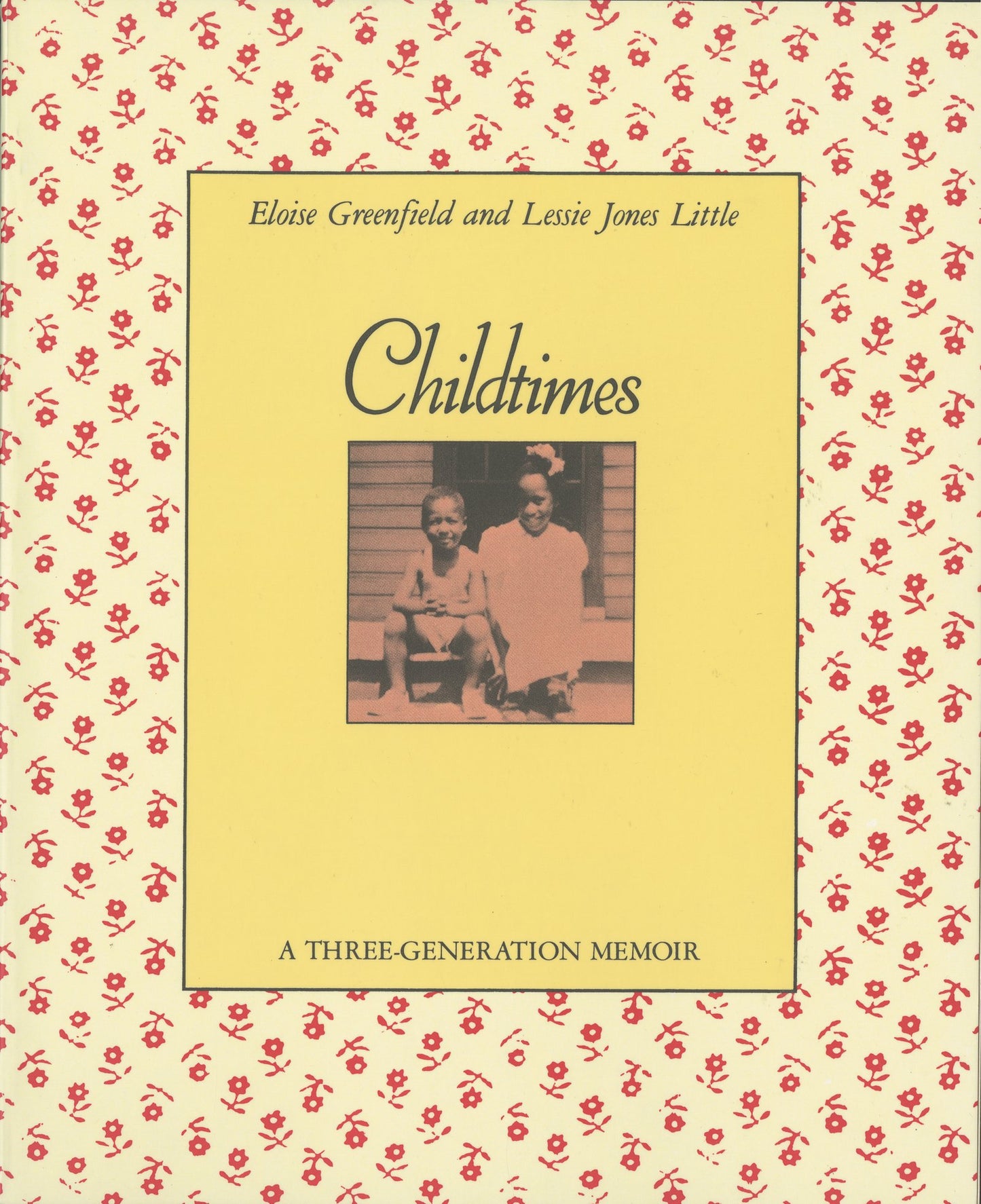 Childtimes: A Three-Generation Memoir