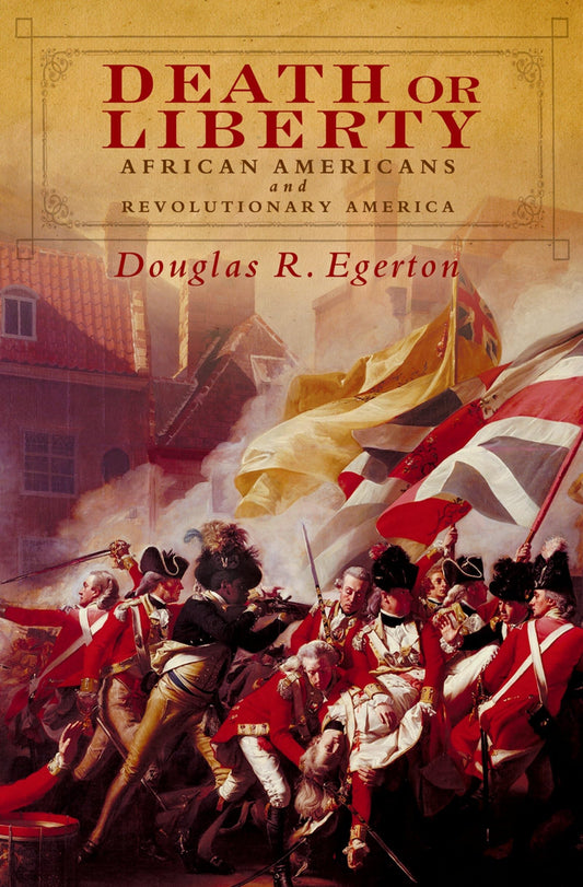 Death or Liberty: African Americans and Revolutionary America book cover
