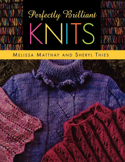 Perfectly Brilliant Knits Print on Demand Edition book cover