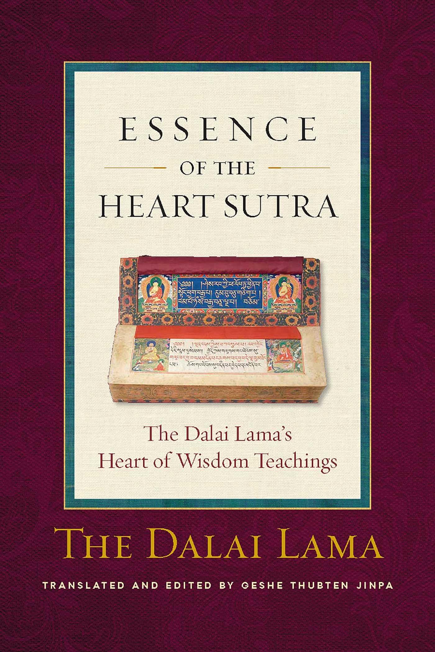 Essence of the Heart Sutra: The Dalai Lama's Heart of Wisdom Teachings book cover