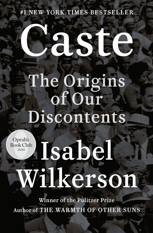 Caste (Oprah's Book Club): The Origins of Our Discontents