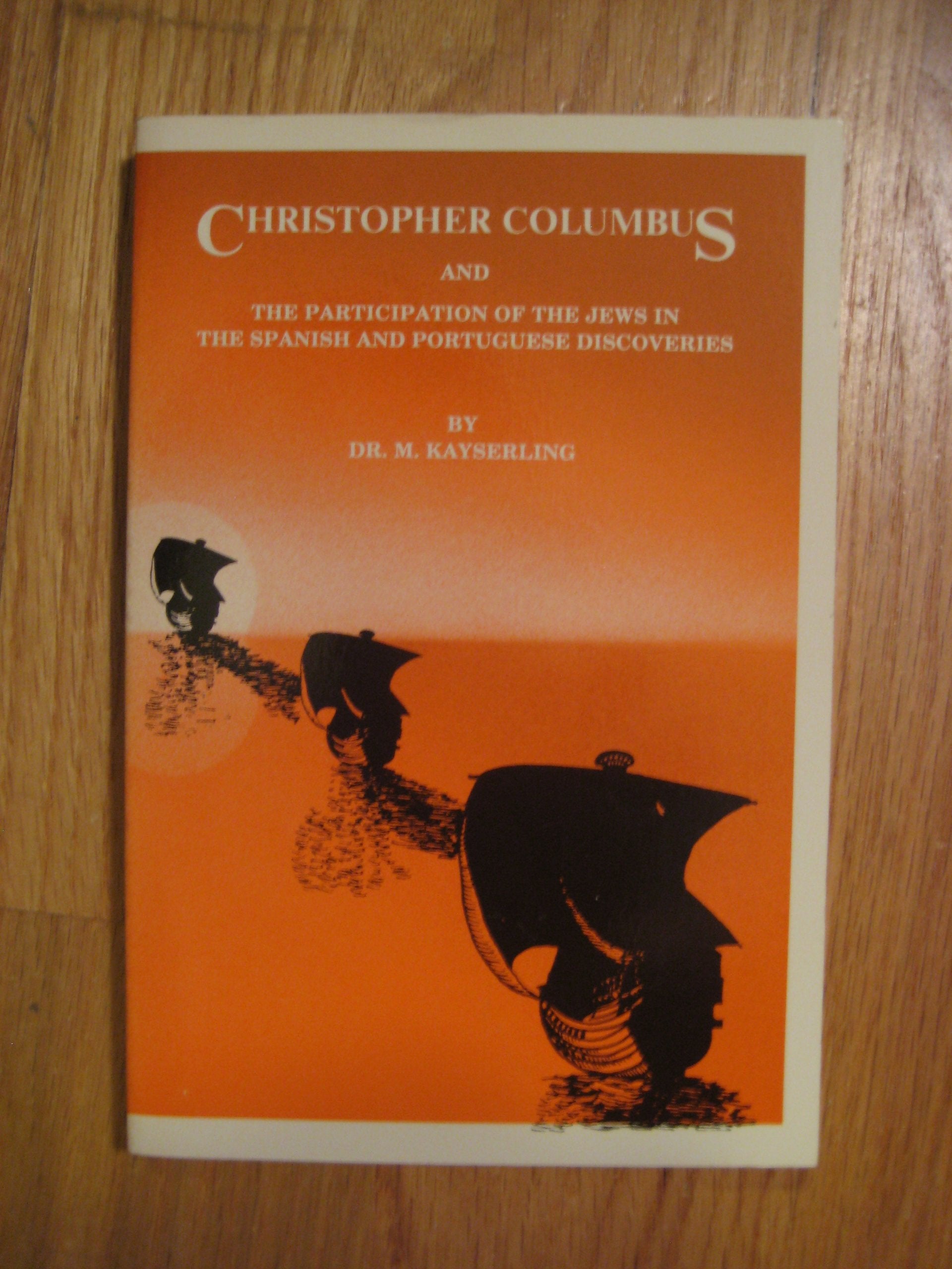 Christopher Columbus and the Participation of the Jews in the Spanish and Portuguese Discoveries book cover