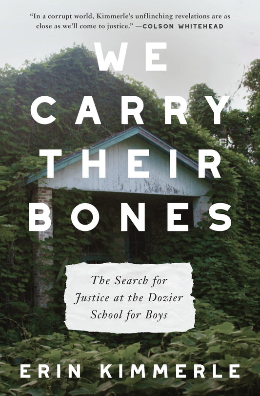 We Carry Their Bones: The Search for Justice at the Dozier School for Boys