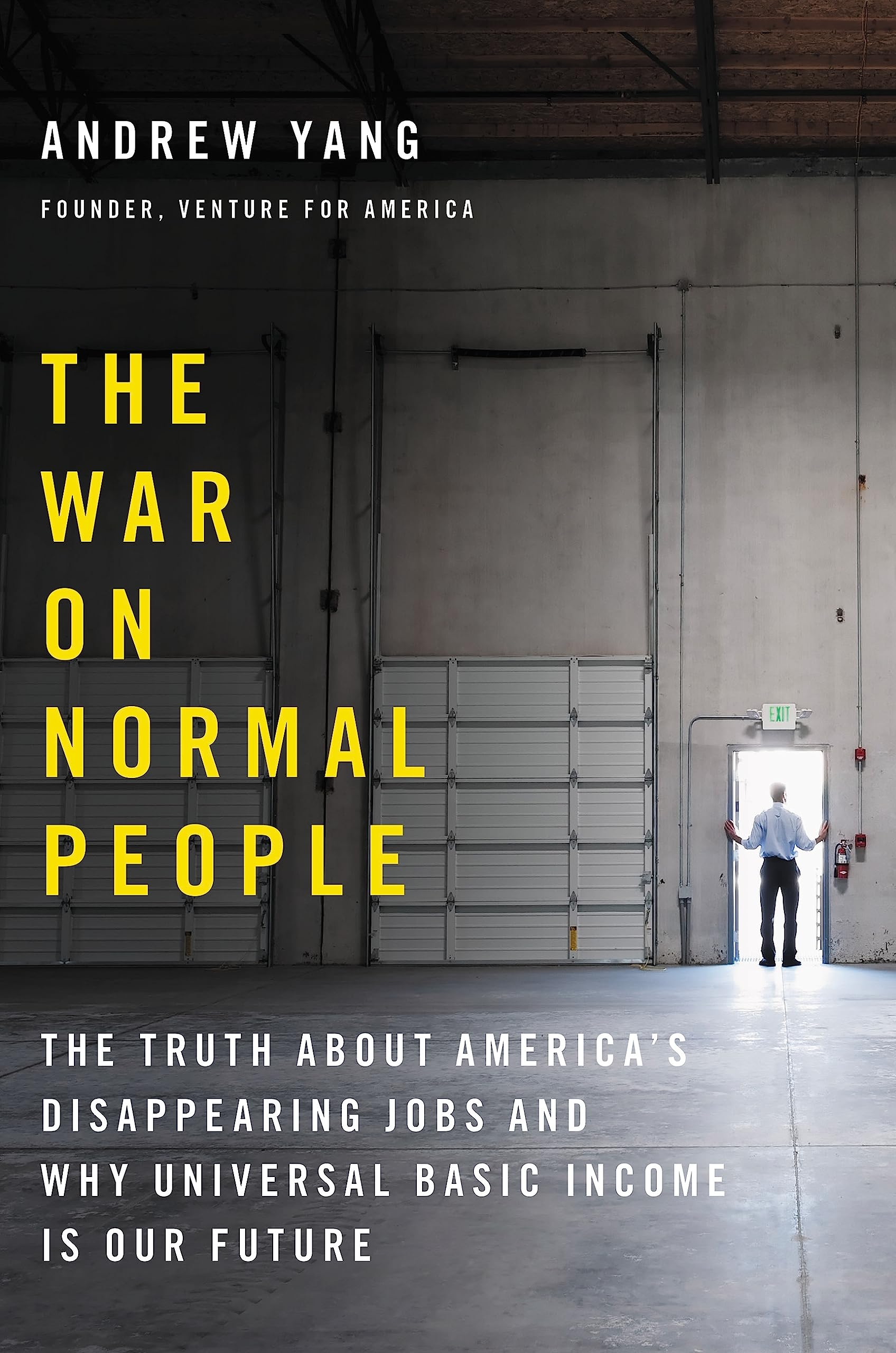 War on Normal People: The Truth about America's Disappearing Jobs and Why Universal Basic Income Is Our Future book cover