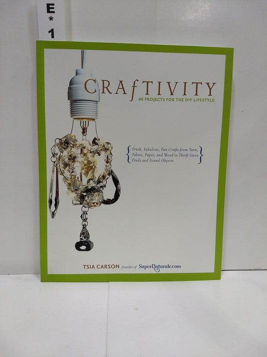 Craftivity: 40 Projects for the DIY Lifestyle