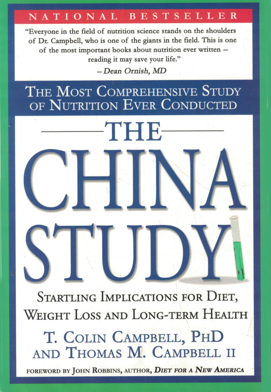 China Study: The Most Comprehensive Study of Nutrition Ever Conducted and the Startling Implications for Diet, Weight Loss, and Long-Term Health book cover