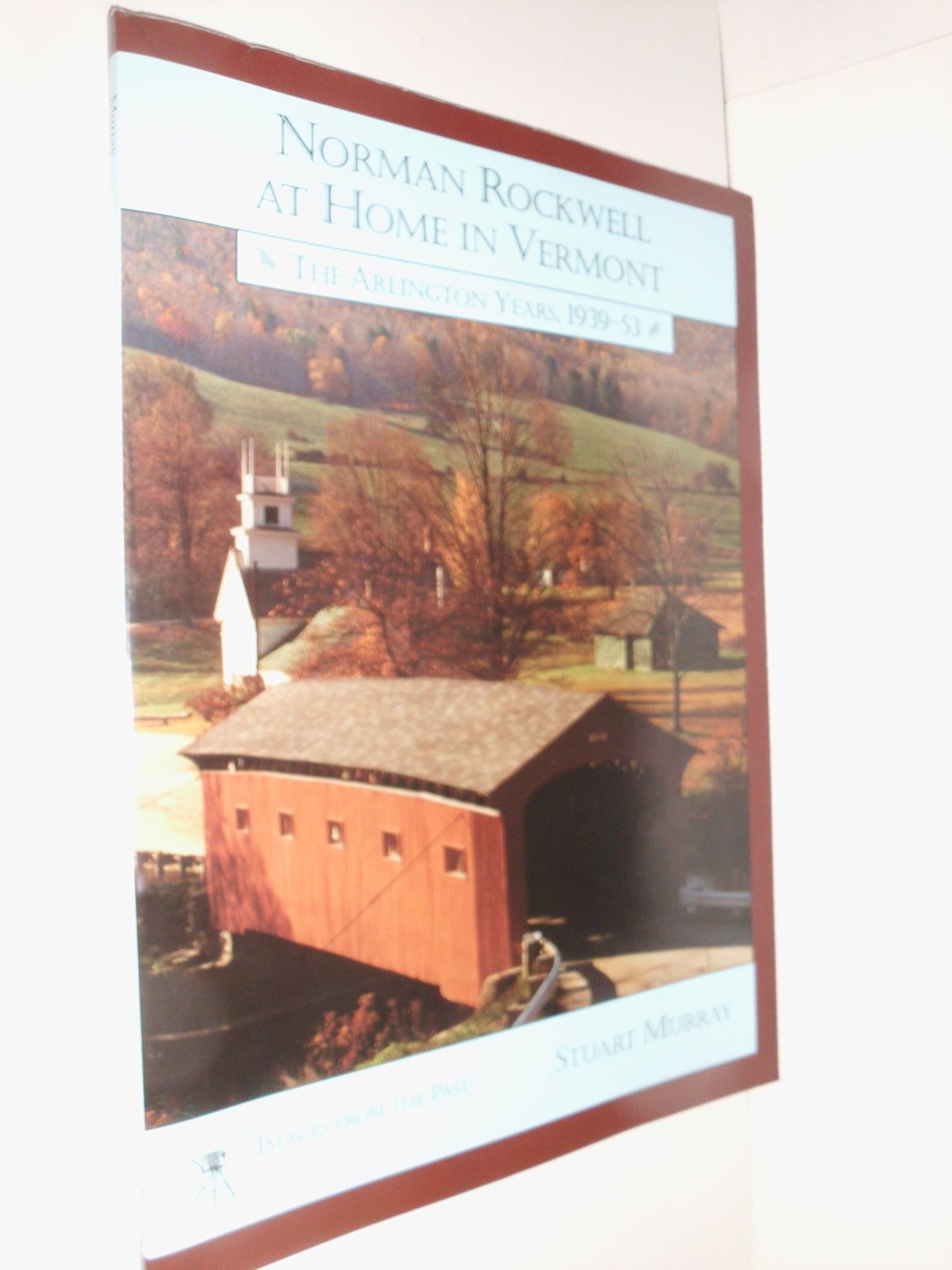 Norman Rockwell at Home in Vermont: The Arlington Years 1939-1953 book cover