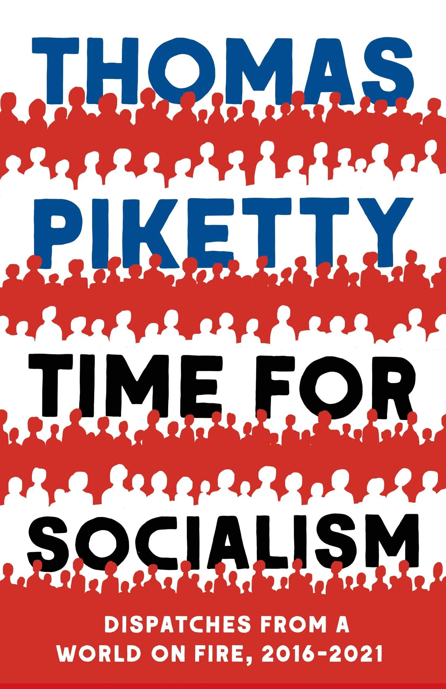 Time for Socialism: Dispatches from a World on Fire, 2016-2021 book cover
