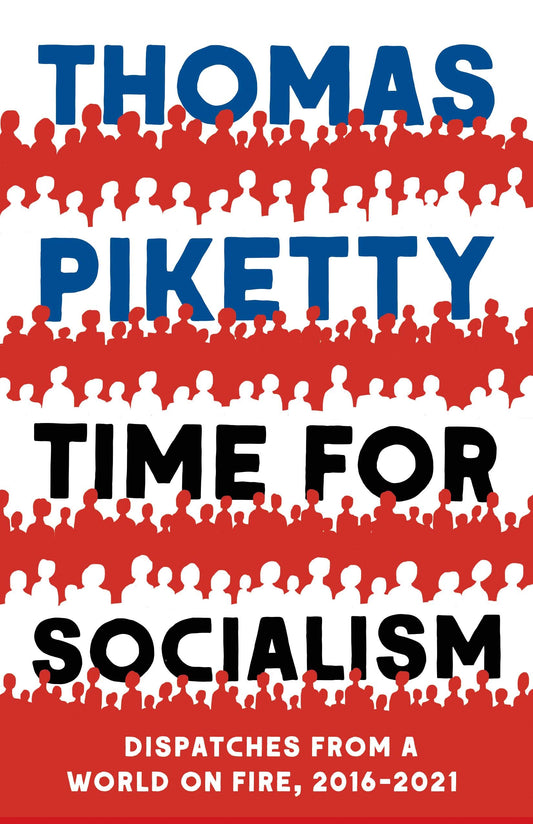 Time for Socialism: Dispatches from a World on Fire, 2016-2021 book cover