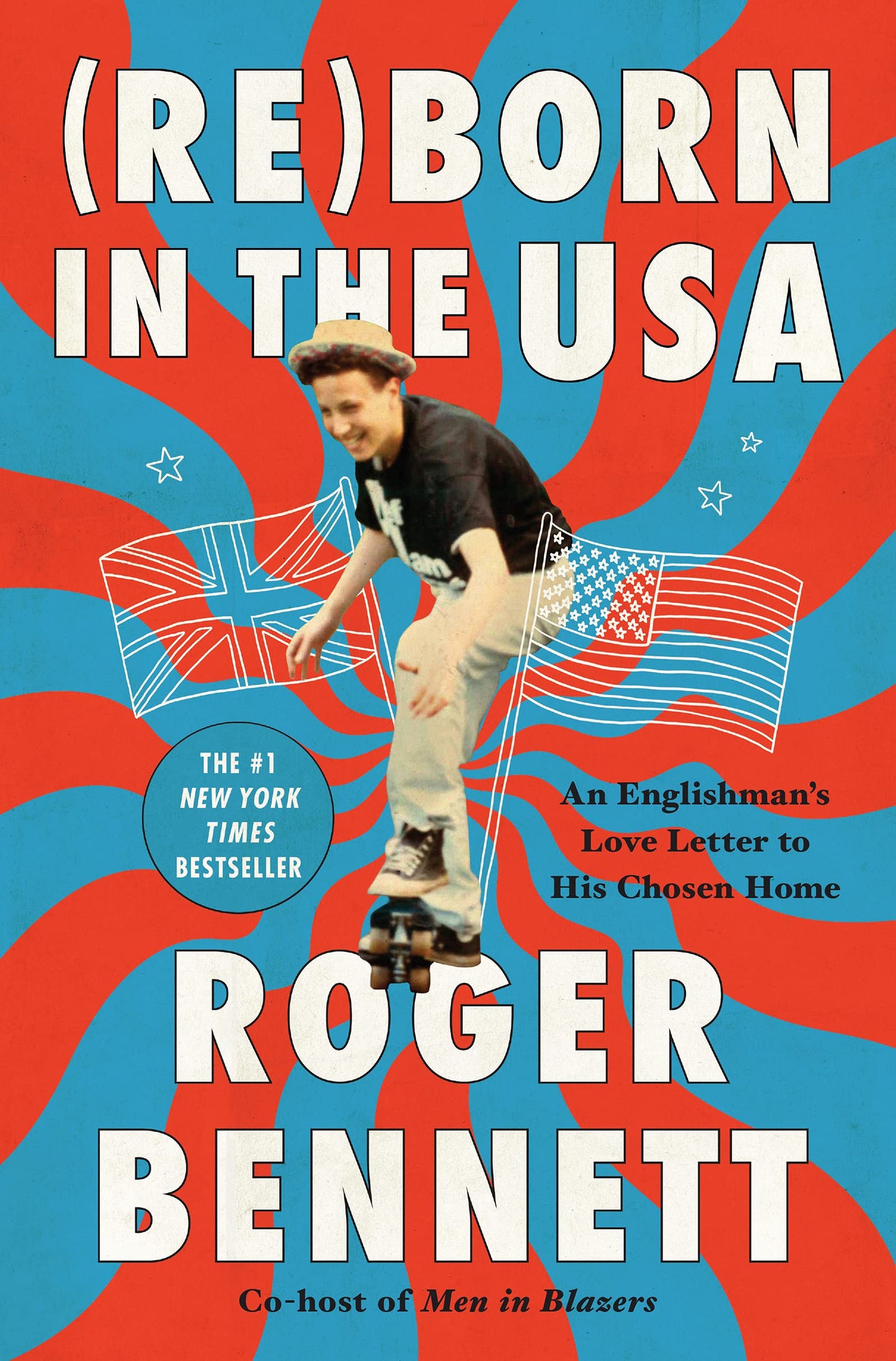 Reborn in the USA: An Englishman's Love Letter to His Chosen Home