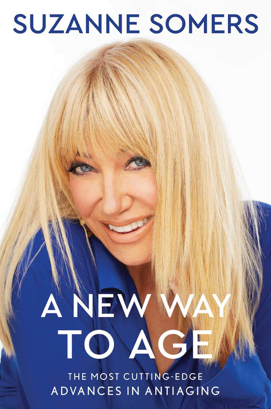 New Way to Age: The Most Cutting-Edge Advances in Antiaging book cover