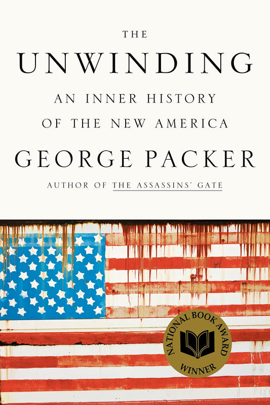 Unwinding: An Inner History of the New America