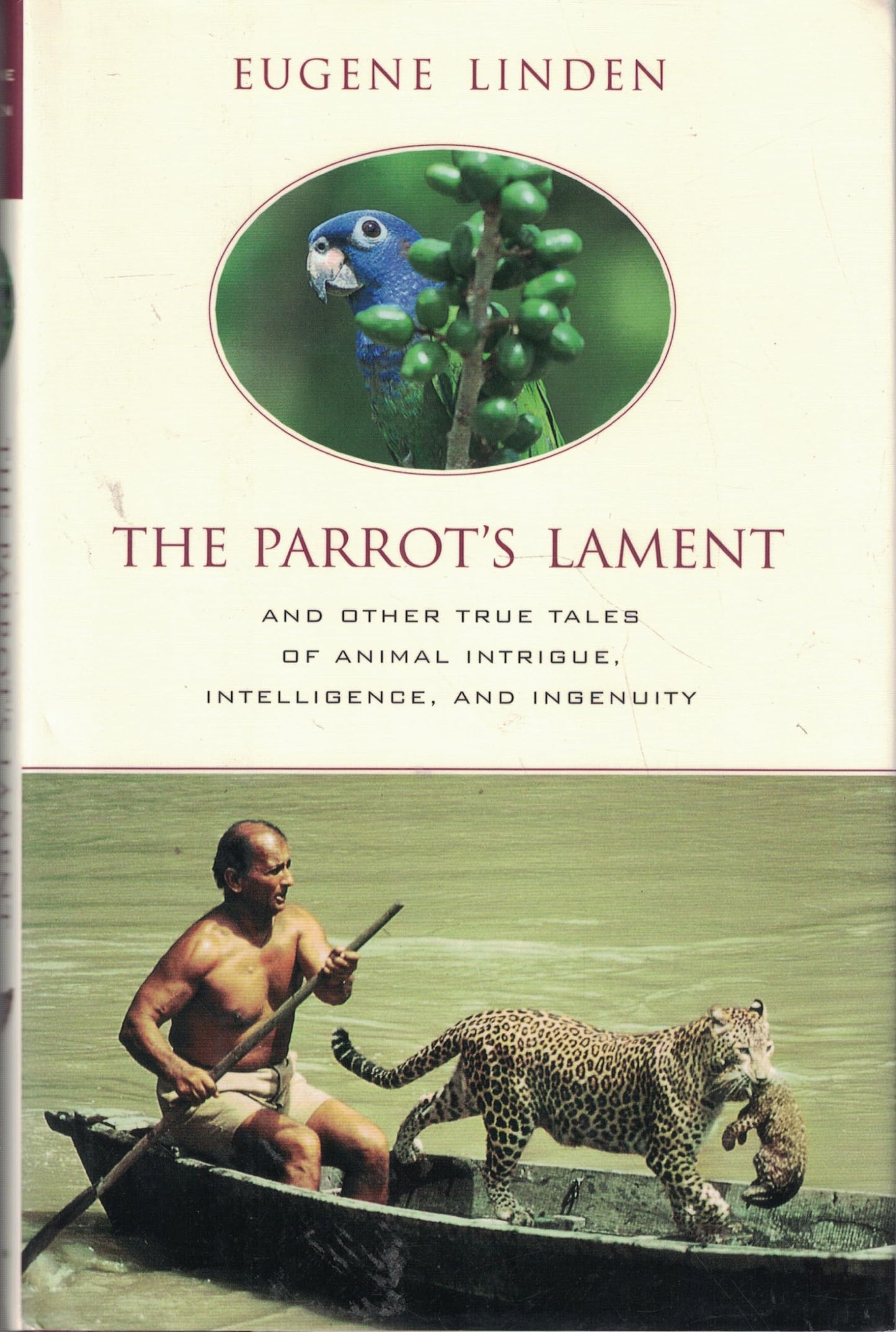 Parrot's Lament: And Other Tales of Animals Intrigue, Intelligence, and Ingenuity book cover