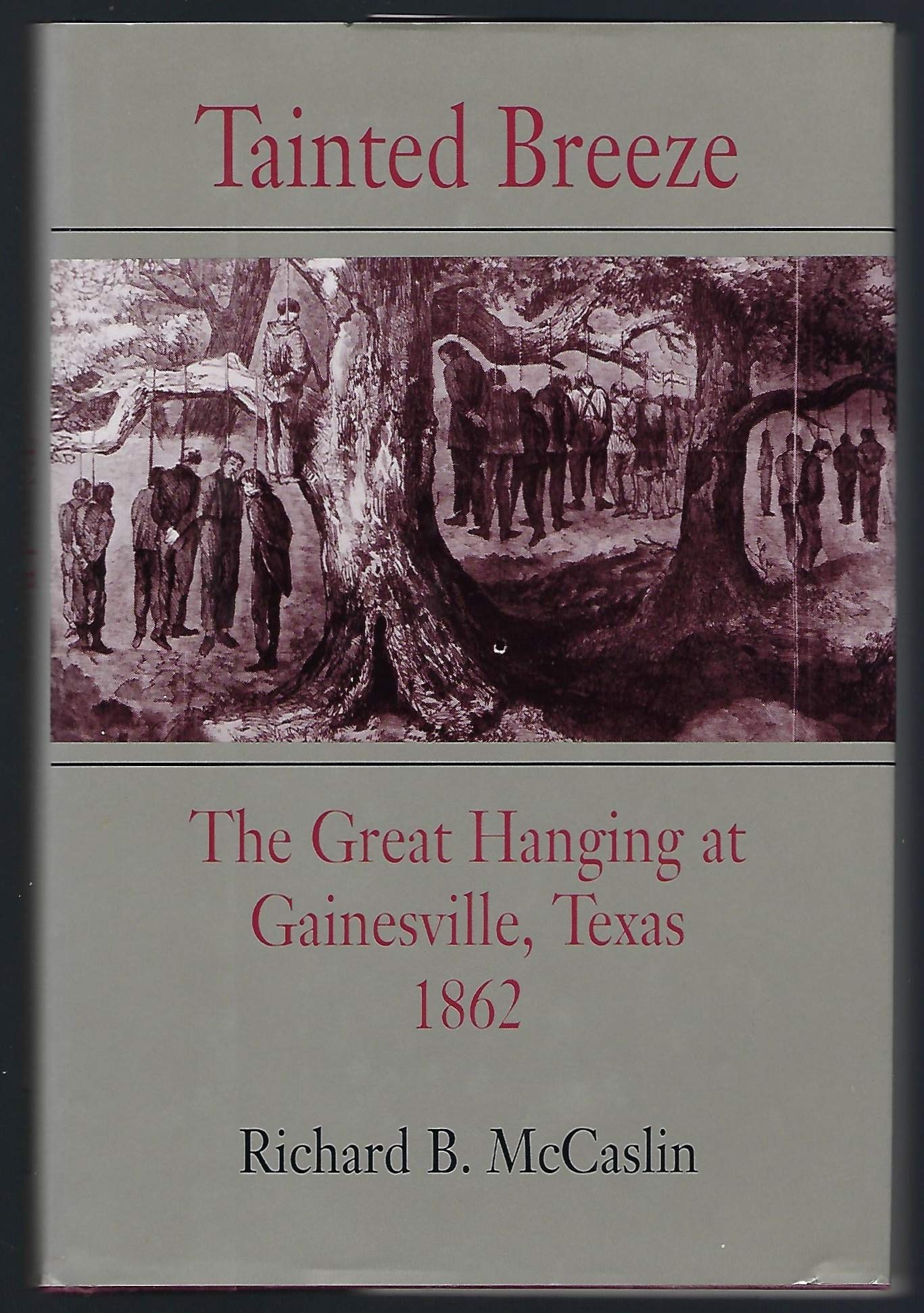 Tainted Breeze: The Great Hanging at Gainesville, Texas, 1862 book cover