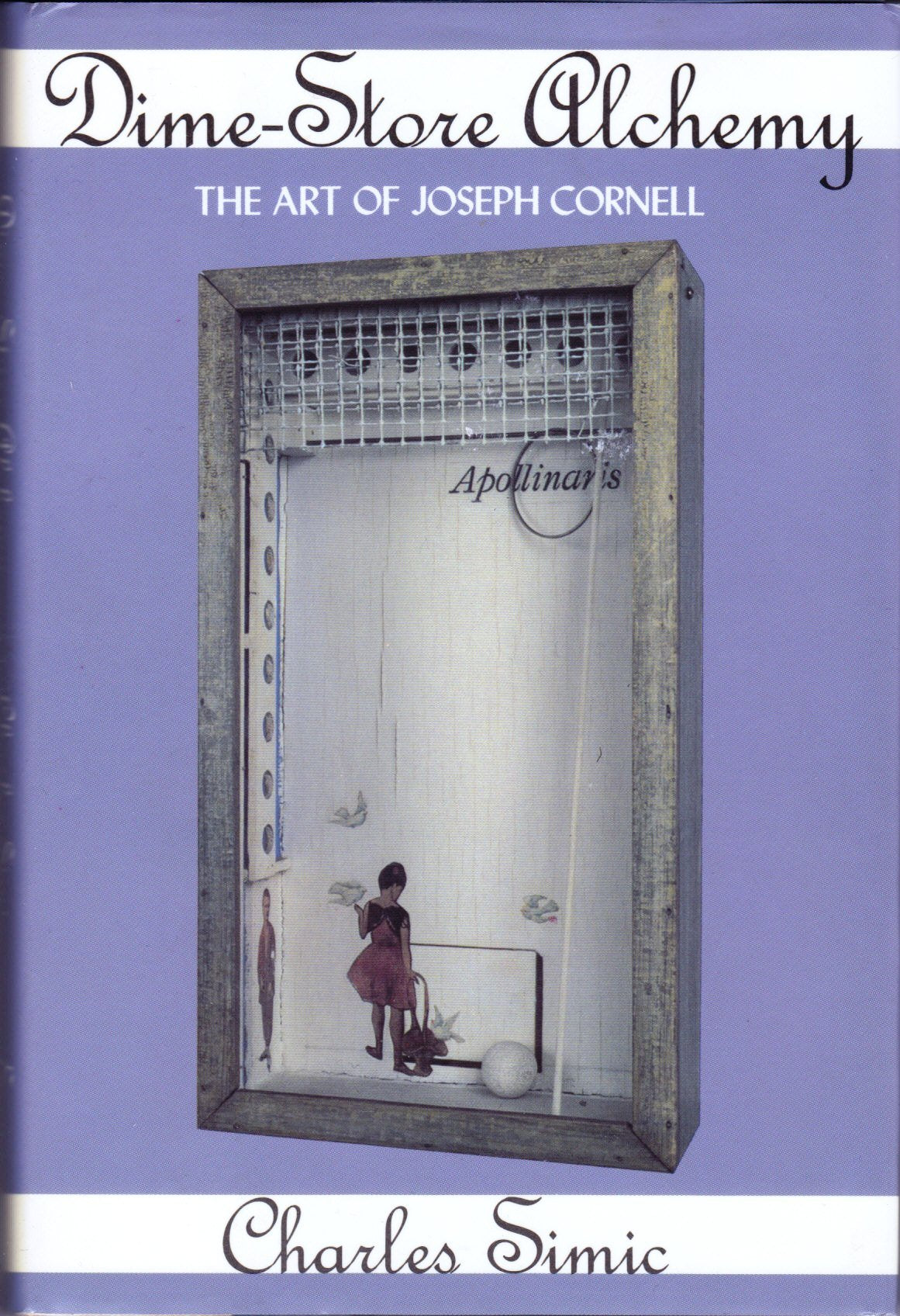 Dime-Store Alchemy: The Art of Joseph Cornell book cover