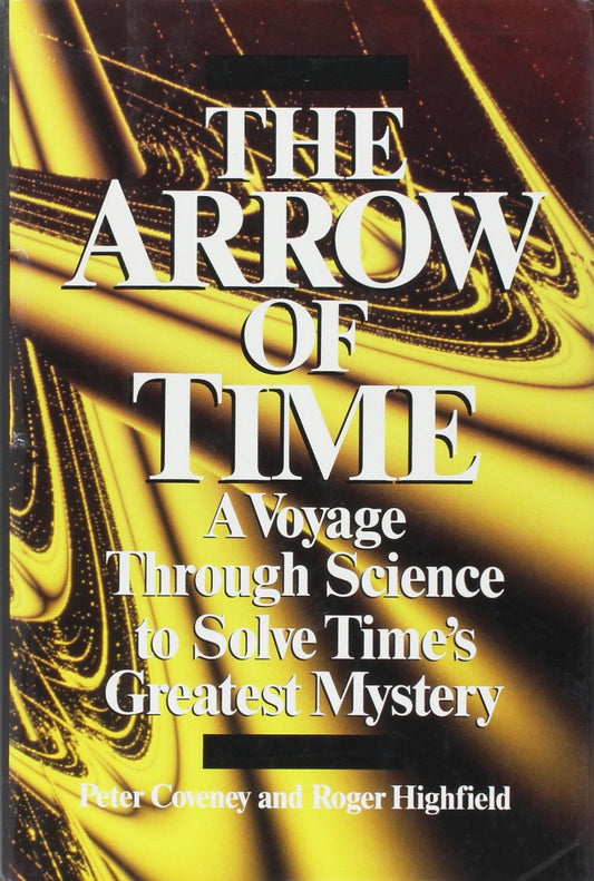 Arrow of Time: A Voyage Through Science to Solve Time's Greatest Mystery (American)