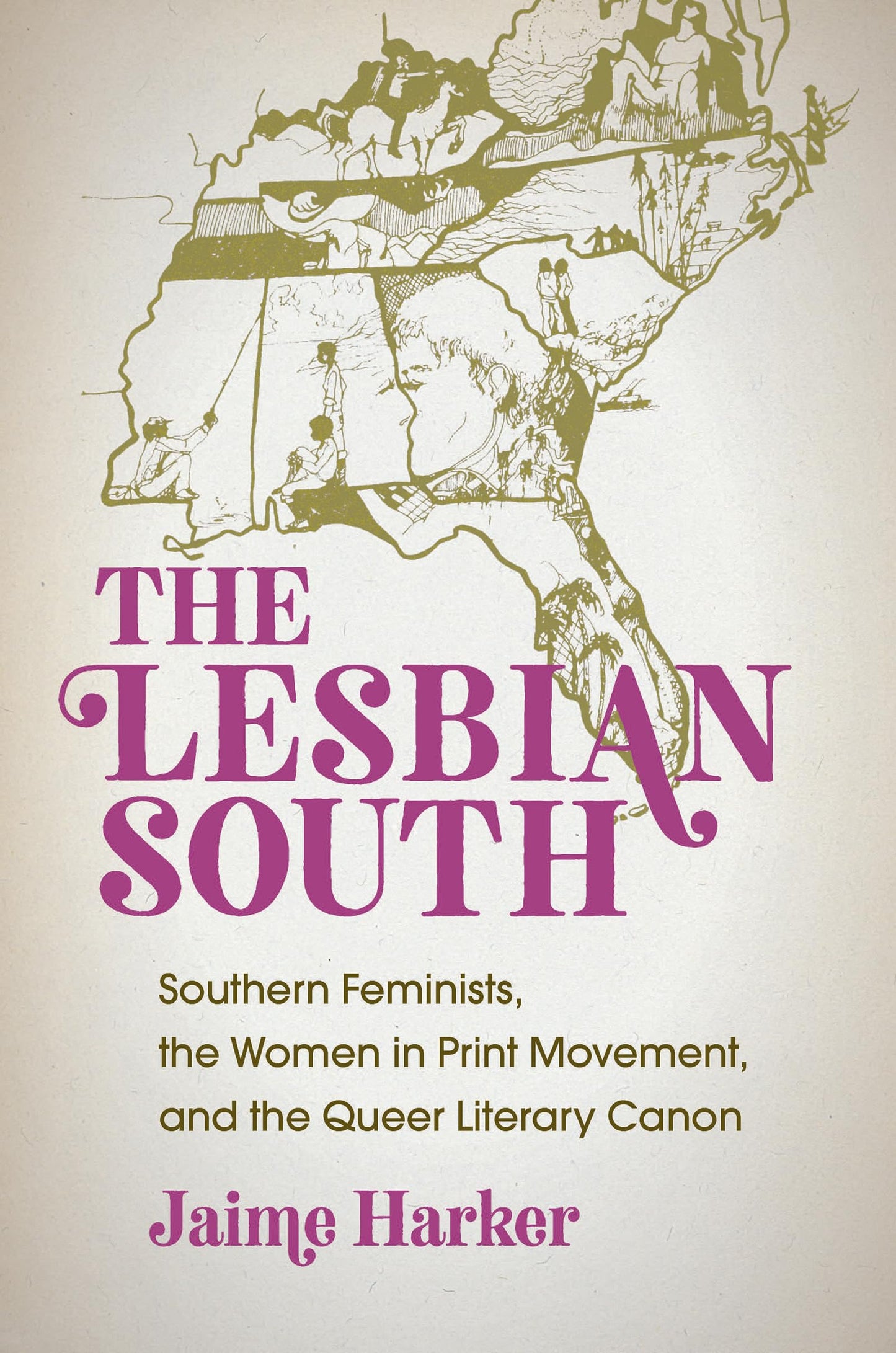 Lesbian South: Southern Feminists, the Women in Print Movement, and the Queer Literary Canon
