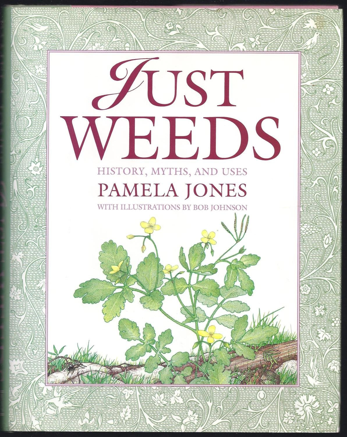 Just Weeds: History, Myths, and Uses book cover