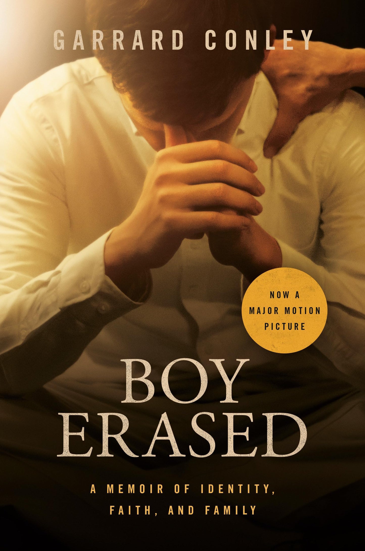 Boy Erased (Movie Tie-In): A Memoir of Identity, Faith, and Family book cover