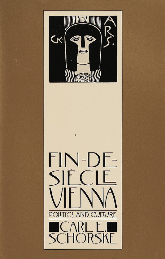 Fin-De-Siecle Vienna: Politics and Culture
